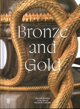 portada Bronze and Gold: The Gilt Bronzes From the Musée Nissim de Camondo (en Inglés)