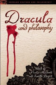 portada Dracula and Philosophy: Dying to Know (Popular Culture and Philosophy) (en Inglés)