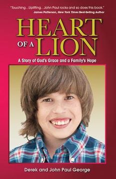 portada Heart of a Lion: A Story of God's Grace and a Family's Hope (en Inglés)