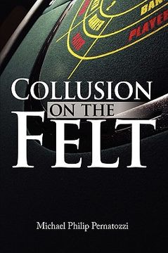 portada collusion on the felt (en Inglés)