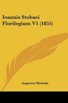 portada ioannis stobaei florilegium v1 (1855) (in English)