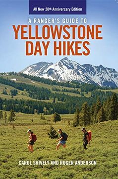 portada A Ranger'S Guide to Yellowstone day Hikes: All new Anniversary Edition (en Inglés)