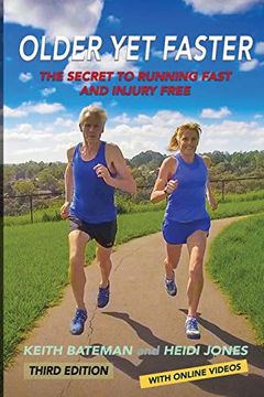 portada Older yet Faster: The Secret to Running Fast and Injury Free (en Inglés)