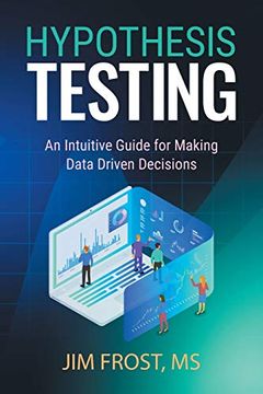 portada Hypothesis Testing: An Intuitive Guide for Making Data Driven Decisions (in English)