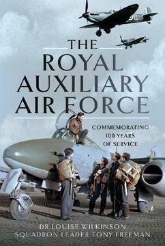 portada The Royal Auxiliary air Force: Commemorating 100 Years of Service (in English)