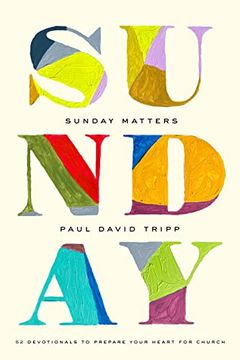 portada Sunday Matters: 52 Devotionals to Prepare Your Heart for Church 