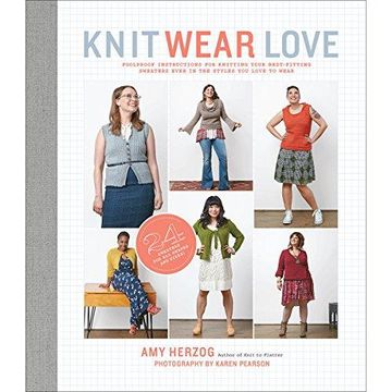 portada Knit Wear Love: Foolproof Instructions for Knitting Your Best-Fitting Sweaters Ever in the Styles You Love to Wear 