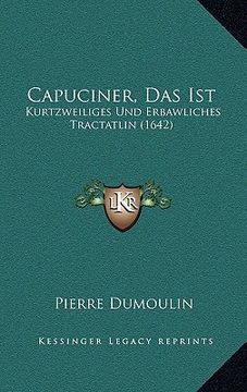 portada capuciner, das ist: kurtzweiliges und erbawliches tractatlin (1642) (in English)