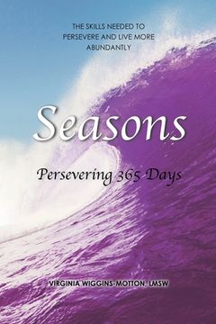 portada Seasons Persevering 365 Days: The Skills Needed to Persevere and Live More Abundantly (in English)