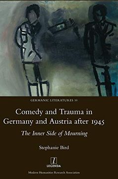 portada Comedy and Trauma in Germany and Austria After 1945: The Inner Side of Mourning: 10 (Germanic Literatures) 