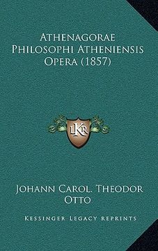 portada Athenagorae Philosophi Atheniensis Opera (1857) (en Latin)