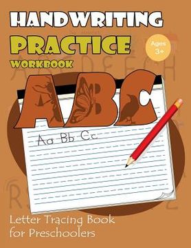 portada Handwriting Practice Workbook: Letter Tracing Book for Preschoolers: Tracing Letters Workbook Kindergarten (Cute Animals Alphabet Version) (en Inglés)