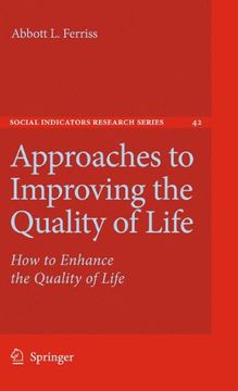 portada Approaches to Improving the Quality of Life: How to Enhance the Quality of Life (Social Indicators Research Series) (in English)