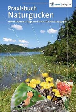 portada Praxisbuch Naturgucken: Informationen, Tipps und Tricks für Naturbegeisterte (en Alemán)