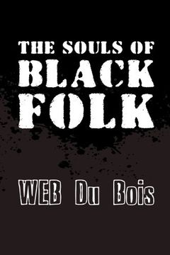 portada The Souls of Black Folk: Original and Unabridged (en Inglés)