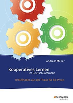 portada Kooperatives Lernen im Deutschunterricht: 10 Methoden aus der Praxis für die Praxis (en Alemán)