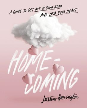 portada Homecoming: A Guide to Get Out of Your Head and into Your Heart
