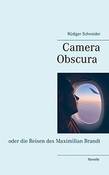 portada Camera Obscura: Oder die Reisen des Maximilian Brandt (en Alemán)