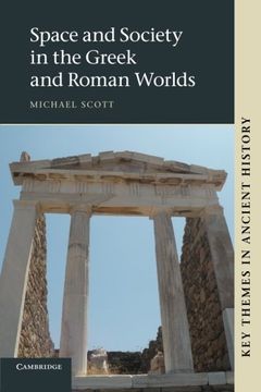 portada Space and Society in the Greek and Roman Worlds (Key Themes in Ancient History)