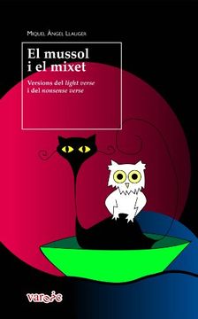 portada El mussol i el mixet: Versions del light verse i del nonsense verse (Varoic) (in Catalá)