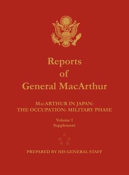 portada reports of general macarthur: macarthur in japan: the occupation: military phase. volume 1 supplement