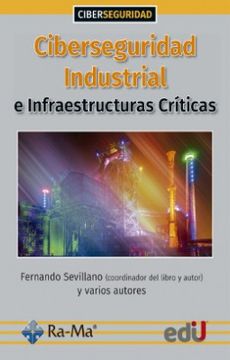 portada Ciberseguridad Industrial e Infraestructuras Críticas (in Spanish)