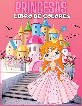 portada Libro de Princesas Para Colorear: Un Hermoso de 73 Ilustraciones Para Niña, de 4 a 8 Años; Precioso y Sorprendente Libro Para Colorear Para los Fans de las Princesas; (le Monde Histoire)