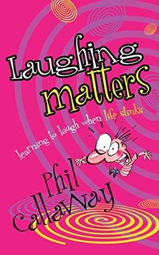 portada Laughing Matters: Learning to Laugh When Life Stinks 