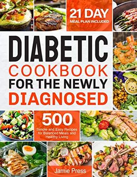portada Diabetic Cookbook for the Newly Diagnosed: 500 Simple and Easy Recipes for Balanced Meals and Healthy Living (21 day Meal Plan Included) (in English)