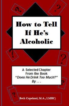 portada How to Tell if He's Alcoholic: Excerpt chapter from "The Drinker's Woman" (in English)