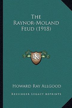 portada the raynor-moland feud (1918) (en Inglés)