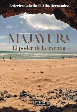 portada Majayura: El Poder de la Leyenda (in Spanish)