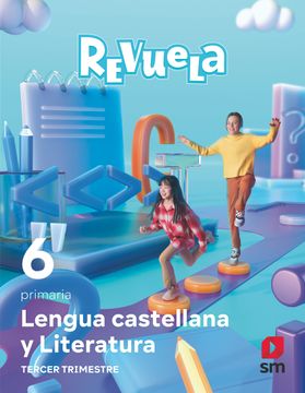 portada Lengua Castellana y Literatura. 6 Primaria. Trimestres. Revuela