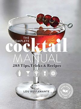 portada The Complete Cocktail Manual: 285 Tips, Tricks, and Recipes