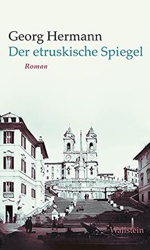 portada Der Etruskische Spiegel. Roman (Georg Hermann, Werke in Einzelbänden). (en Alemán)
