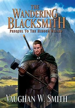portada The Wandering Blacksmith: Prequel to the Hidden Wizard Series (en Inglés)