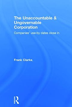 portada The Unaccountable & Ungovernable Corporation: Companies' Use-By-Dates Close in (in English)