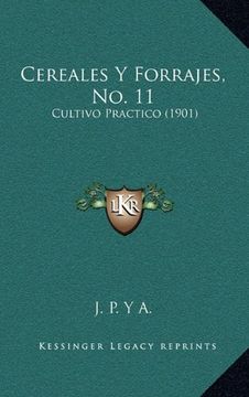 portada Cereales y Forrajes, no. 11: Cultivo Practico (1901) (in Spanish)