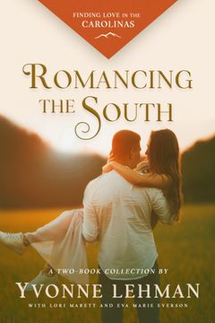 portada Romancing the South: Finding Love in the Carolinas (in English)