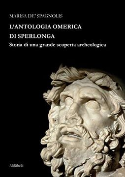 portada L'antologia Omerica di Sperlonga. Storia di una Grande Scoperta Archeologica (Saggistica) (en Italiano)