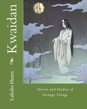 portada Kwaidan: Stories and Studies of Strange Things