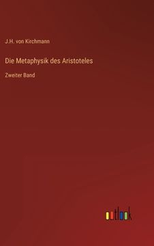 portada Die Metaphysik des Aristoteles: Zweiter Band (en Alemán)