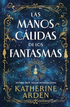 portada Las Manos Cálidas de los Fantasmas (in Spanish)