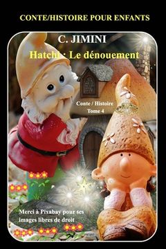 portada Hatchi: Le dénouement Conte / Histoire pour enfants: Tome 4 (en Francés)