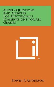 portada Audels Questions and Answers for Electricians Examinations for All Grades (en Inglés)