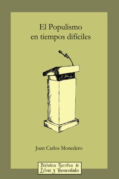 portada El Populismo en tiempos difíciles (in Spanish)