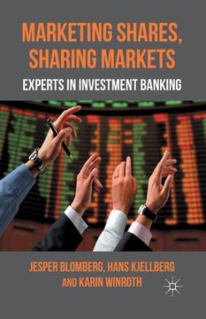 portada Marketing Shares, Sharing Markets: Experts in Investment Banking (en Inglés)