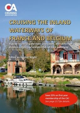 portada Cruising the Inland Waterways of France and Belgium: A guide to cruising the rivers and canals, with details of locks, moorings and facilities on each