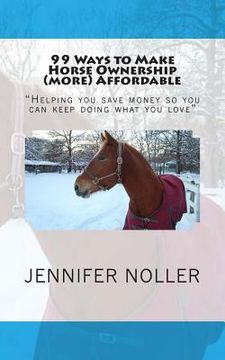portada 99 ways to make horse ownership (more) affordable