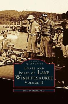 portada Boats and Ports of Lake Winnipesaukee: Volume II (en Inglés)
